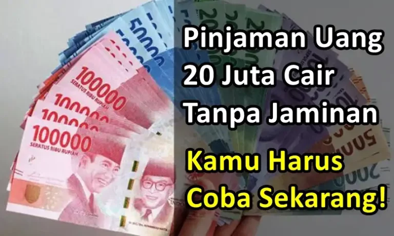 Pinjam Uang 20 Juta Tanpa Jaminan