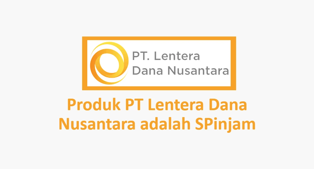 Aplikasi Pinjaman Online Lentera Dana Nusantara