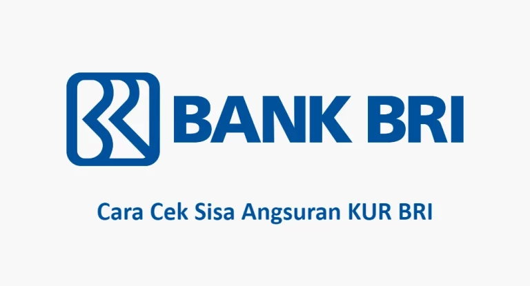 Cara Cek Sisa Angsuran KUR BRI