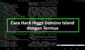 Cara Hack Higgs Domino Island dengan Termux