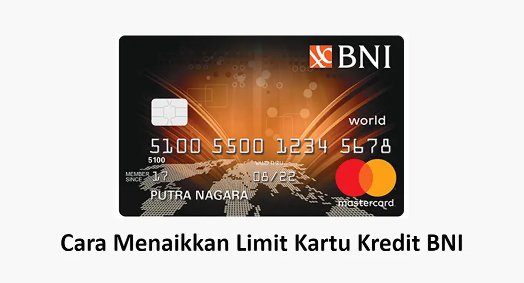 Cara Menaikkan Limit Kartu Kredit BNI