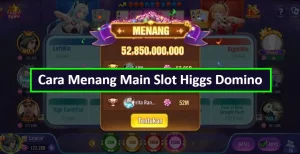 Cara Menang Main Slot Higgs Domino