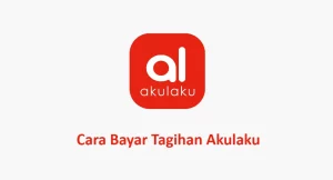 Cara Bayar Tagihan Akulaku