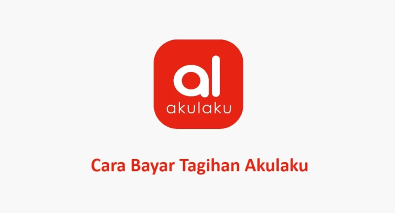 Cara Bayar Tagihan Akulaku