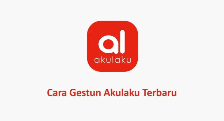 Cara Gestun Akulaku