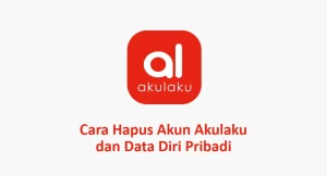 Cara Hapus Akun Akulaku dan Data Diri