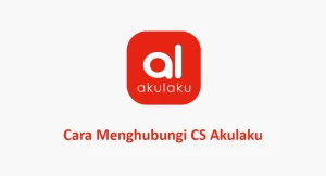 Cara Menghubungi CS Akulaku