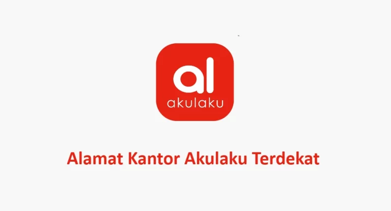 Alamat Kantor Akulaku Terdekat