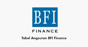 Tabel Angsuran BFI Finance