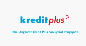 Tabel Angsuran Kredit Plus