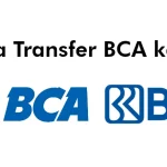 Biaya Transfer BCA ke BRI