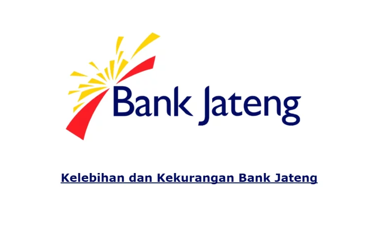 Kelebihan dan Kekurangan Bank Jateng