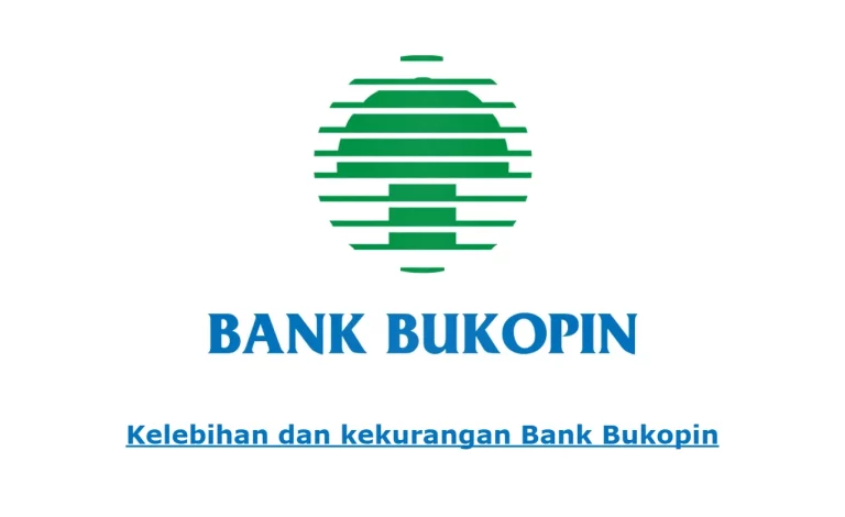 Kelebihan dan kekurangan Bank Bukopin