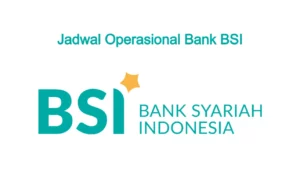 Jam Operasional Bank BSI